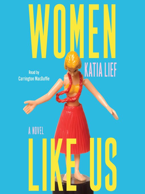 Title details for Women Like Us by Katia Lief - Wait list